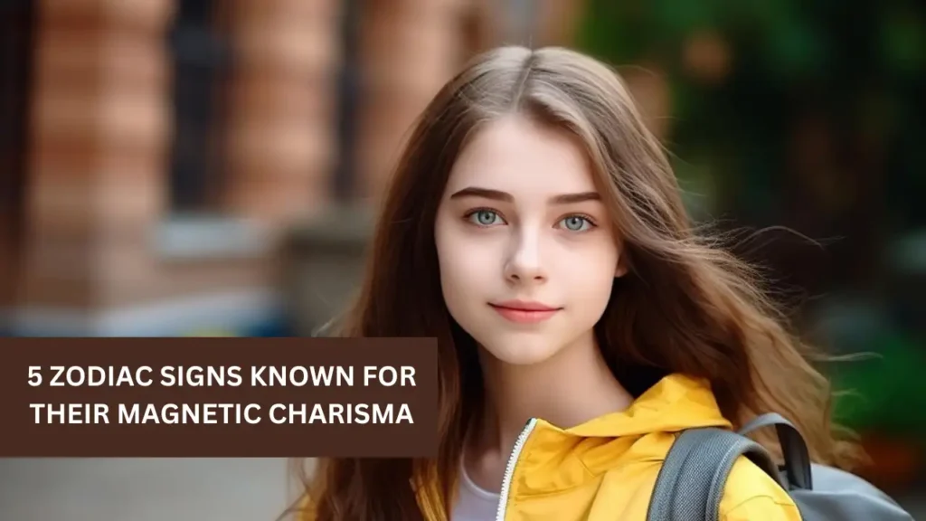 5 Zodiac Signs Known for Their Magnetic Charisma